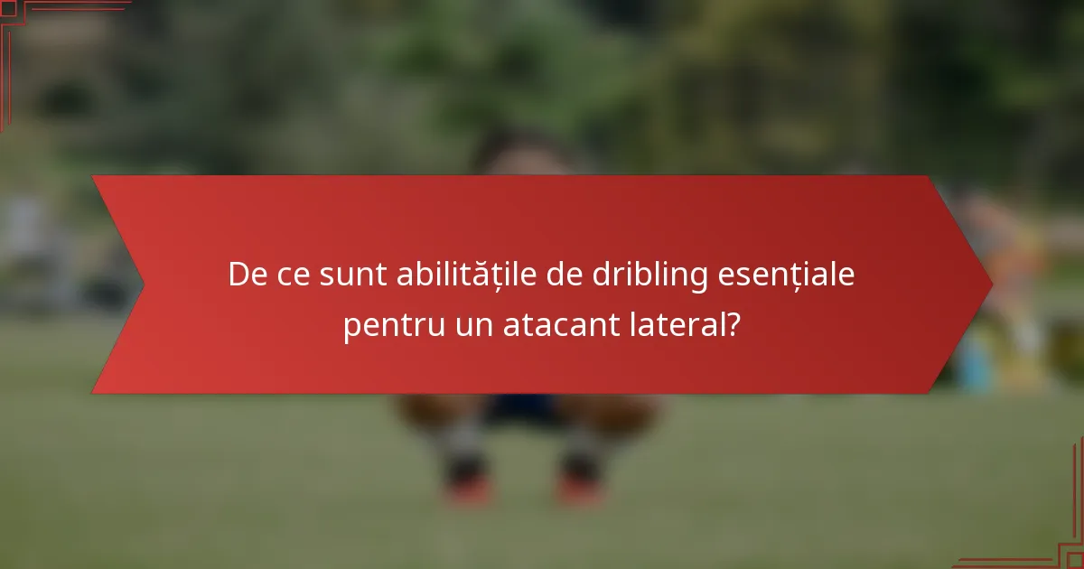De ce sunt abilitățile de dribling esențiale pentru un atacant lateral?